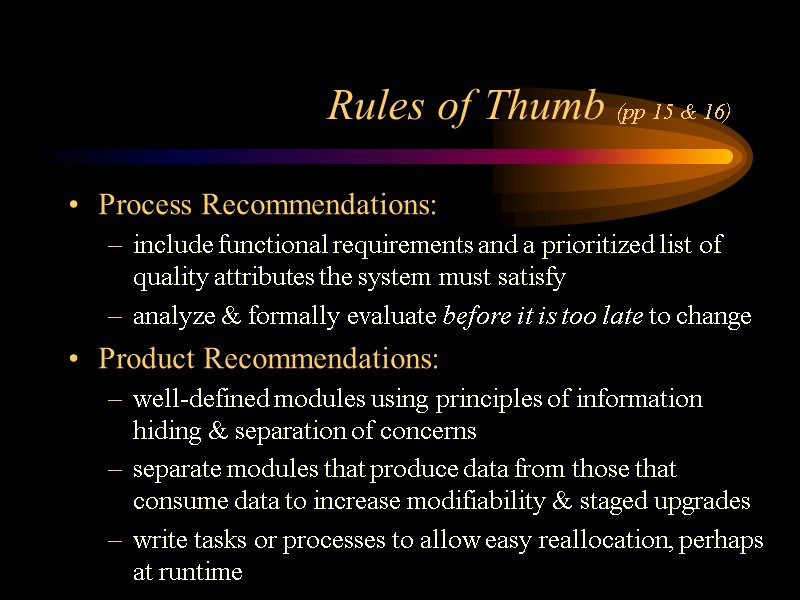Rules of Thumb (pp 15 & 16) Process Recommendations: include functional requirements and a